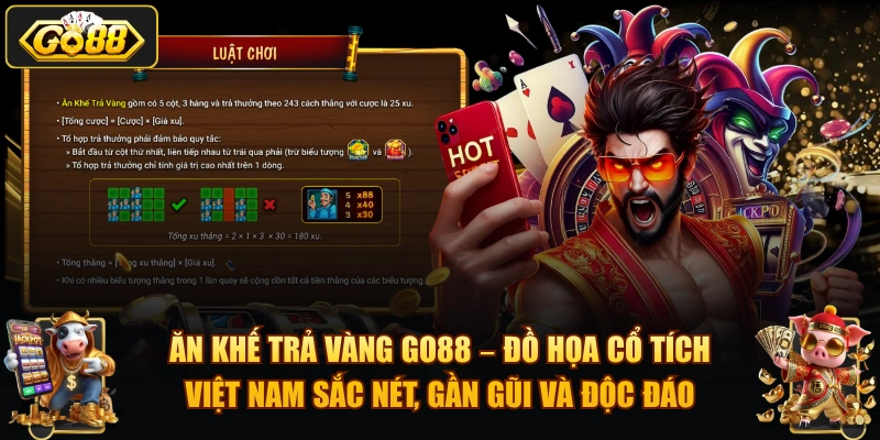 Ăn Khế Trả Vàng GO88 – đồ họa cổ tích Việt Nam sắc nét, gần gũi và độc đáo.