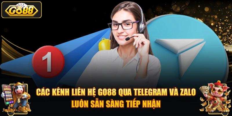 Các kênh liên hệ GO88 qua Telegram và Zalo luôn sẵn sàng tiếp nhận.