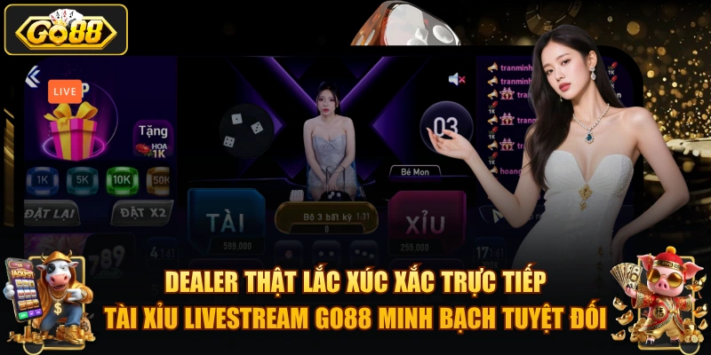 Tài Xỉu Livestream – Cược trực tiếp uy tín 2026 Dealer thật lắc xúc xắc trực tiếp – Tài Xỉu Livestream GO88 minh bạch tuyệt đối.