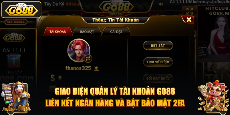 Đăng Ký GO88 – Hướng Dẫn Tạo Tài Khoản Game Bài 2026 Giao diện quản lý tài khoản GO88 – liên kết ngân hàng và bật bảo mật 2FA.