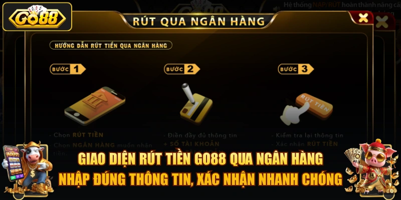 Giao diện rút tiền GO88 qua ngân hàng – nhập đúng thông tin, xác nhận nhanh chóng.