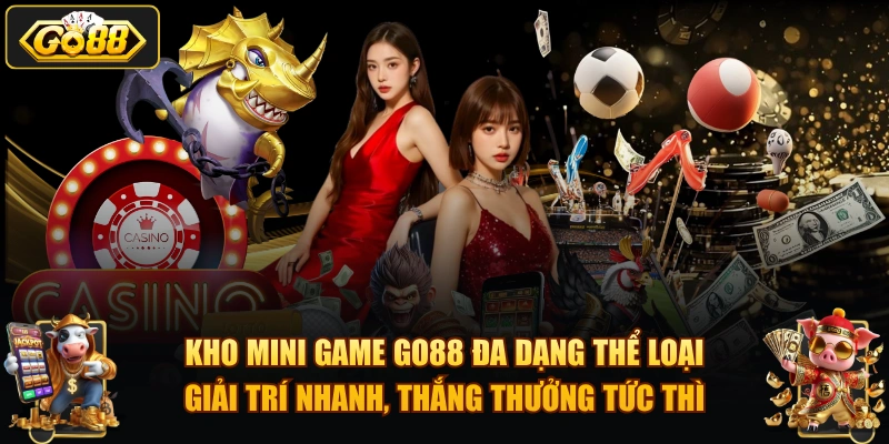 Kho mini game GO88 đa dạng thể loại – giải trí nhanh, thắng thưởng tức thì.