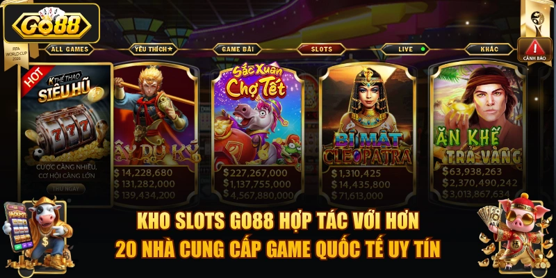 Kho slots GO88 hợp tác với hơn 20 nhà cung cấp game quốc tế uy tín.
