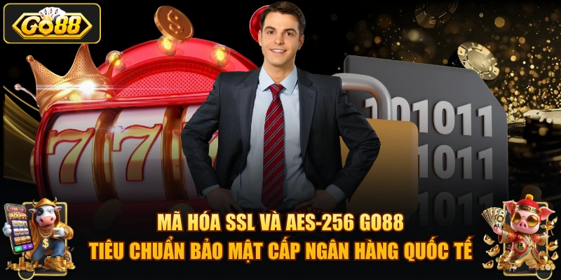 Mã hóa SSL và AES-256 GO88 – tiêu chuẩn bảo mật cấp ngân hàng quốc tế.