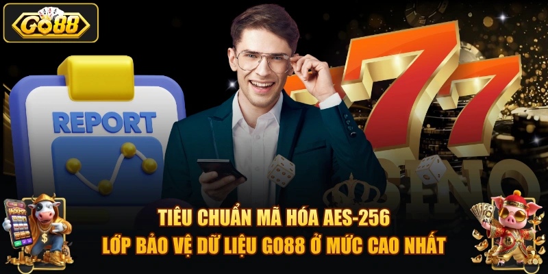 Tiêu chuẩn mã hóa AES-256 – lớp bảo vệ dữ liệu GO88 ở mức cao nhất.